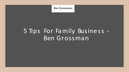 Treat Family Members Fairly - Ben Grossman