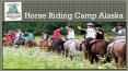 Horse Riding Camp Alaska PowerPoint PPT Presentation