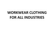 WORKWEAR CLOTHING FOR ALL INDUSTRIES