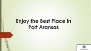 The Place Hotel in Port, Aransas