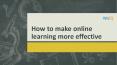 How to make online learning more effective PowerPoint PPT Presentation
