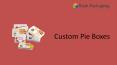 Get Attractive Design of Wholesale Pie Boxes PowerPoint PPT Presentation