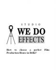 How to Choose a Perfect Film Production House in Delhi PowerPoint PPT Presentation