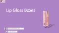 Lip Gloss Boxes at cheap prices in the USA