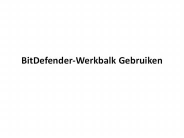 BitDefender-werkbalk gebruiken