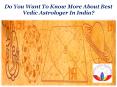 Do You Want To Know More About Best Vedic Astrologer In India? PowerPoint PPT Presentation