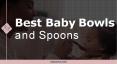 Best Baby Bowls and Spoons | MyLuxeve PowerPoint PPT Presentation