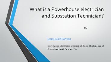 Powerhouse electrician by laura avila barraza
