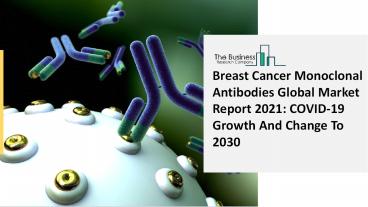 Global Breast Cancer Monoclonal Antibodies Market Overview And Top Key Players by 2030