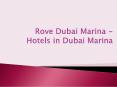 Rove Dubai Marina - Hotels in Dubai Marina PowerPoint PPT Presentation