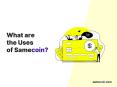 What are the uses of Samecoin PowerPoint PPT Presentation