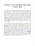 Enhance Your Looks Better With Latest Fashion Stuff