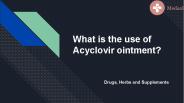Acyclovir Ointment