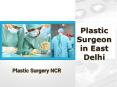 Plastic Surgeon in East Delhi - Dr Pradeep PowerPoint PPT Presentation