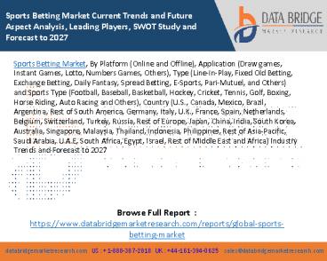 Sports Betting Market Current Trends and Future Aspect Analysis, Leading Players, SWOT Study and Forecast to 2027
