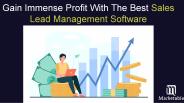 Sales Lead Management Software To Increase Your Profit