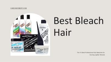 Top 10 Best Hair Bleach in 2021 (Reviews and Guide)