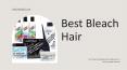 Top 10 Best Hair Bleach in 2021 (Reviews and Guide) PowerPoint PPT Presentation