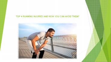 TOP 4 RUNNING INJURIES AND HOW YOU CAN AVOID THEM?