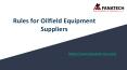 Rules for Oilfield Equipment Suppliers PowerPoint PPT Presentation