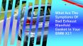 What are the Symptoms of Bad Exhaust Manifold Gasket in your BMW X1 PowerPoint PPT Presentation