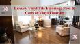 Luxury Vinyl Tile Flooring - Pros and Cons of Vinyl Flooring PowerPoint PPT Presentation
