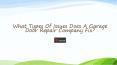 What types of issues does a garage door repair company fix? PowerPoint PPT Presentation