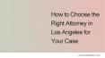 How to Select a best Lawyer in Los Angeles for Your Case PowerPoint PPT Presentation