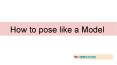 How to pose like a model PowerPoint PPT Presentation