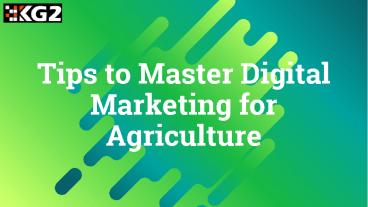 Tips to Master Digital Marketing for Agriculture