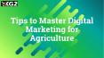 Tips to Master Digital Marketing for Agriculture PowerPoint PPT Presentation