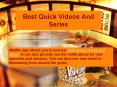 Best Quick Videos And Series PowerPoint PPT Presentation