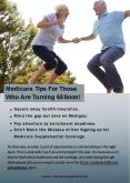 Medicare Tips For Those Who Are Turning 65 Soon! PowerPoint PPT Presentation