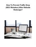 How To Prevent Traffic Drop (SEO Mistakes) After Website Redesign? PowerPoint PPT Presentation