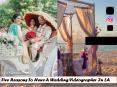 Five Reasons To Have A Wedding Videographer In LA PowerPoint PPT Presentation