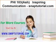 PHI 103(Ash)   Inspiring Communication - snaptutorial.com