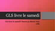 GLS livre le samedi