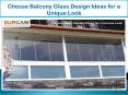 Chooses Folding Glass Balcony Design Ideas for a Unique Look PowerPoint PPT Presentation