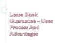 Lease Bank Guarantee – Uses Process And Advantages PowerPoint PPT Presentation