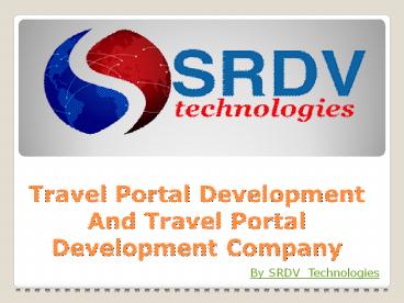 Travel Portal Development And Travel Portal Development Company