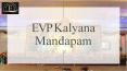 Best Wedding Marriage Hall | EVP Kalyana Mandapam in Chennai PowerPoint PPT Presentation