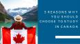 5 Reasons Why You Should Choose to Study in Canada PowerPoint PPT Presentation