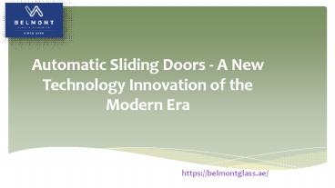Automatic Sliding Doors - A New Technology Innovation of the Modern Era