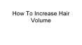 How to Increase Hair Volume PowerPoint PPT Presentation