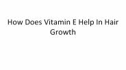 How Does Vitamin E Help In Hair Growth