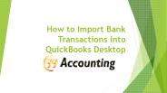How to Import Bank Transactions into QuickBooks?