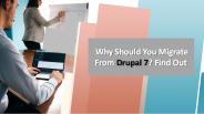 Why Should You Migrate From Drupal 7? Find Out