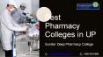 Best Pharmacy Colleges in UP | Best College for B Pharma | Government College of Pharmacy PowerPoint PPT Presentation