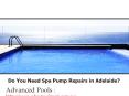 Do You Need Spa Pump Repairs in Adelaide? PowerPoint PPT Presentation