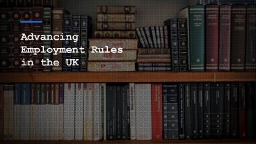 Advancing Employment Rules in the UK